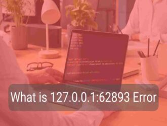 What Does 127.0.0.1_62893 Mean_ How to Fix Errors