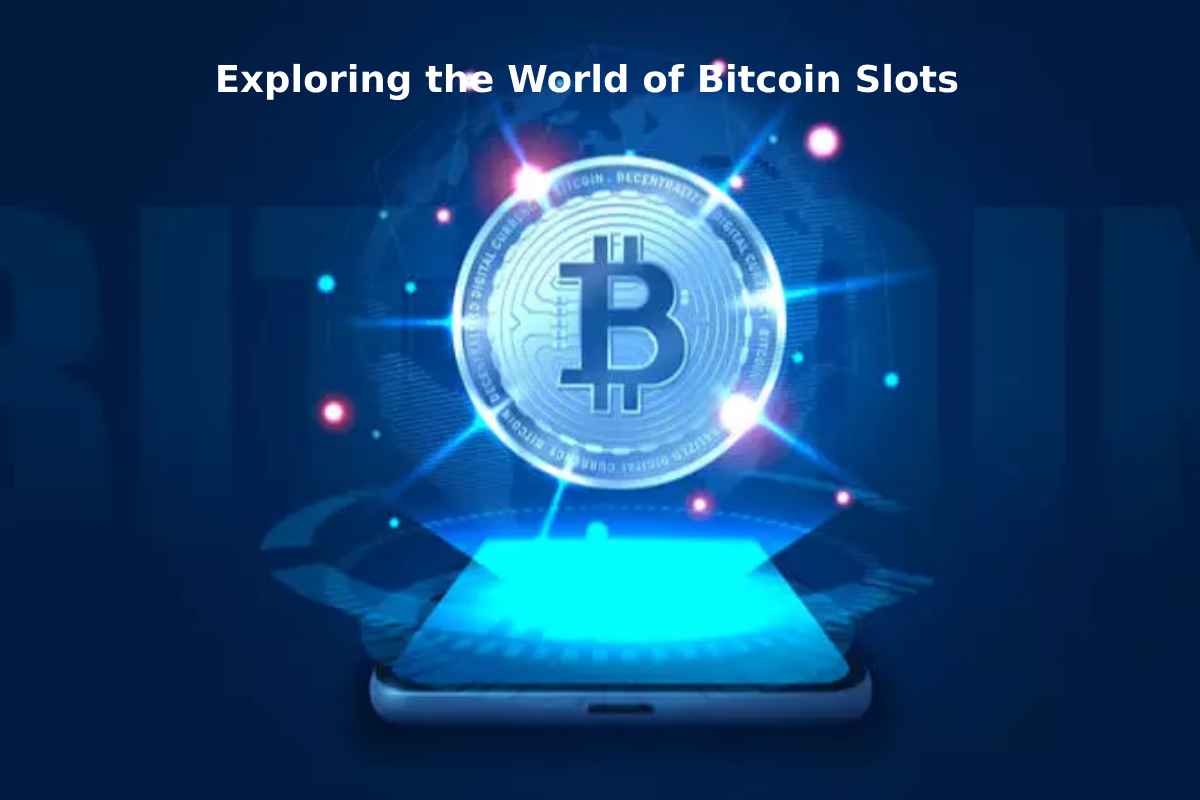 Exploring the World of Bitcoin Slots