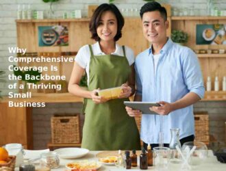Behind the Policy: Why Comprehensive Coverage Is the Backbone of a Thriving Small Business