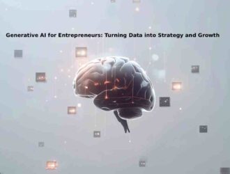 Generative AI for Entrepreneurs: Turning Data into Strategy and Growth