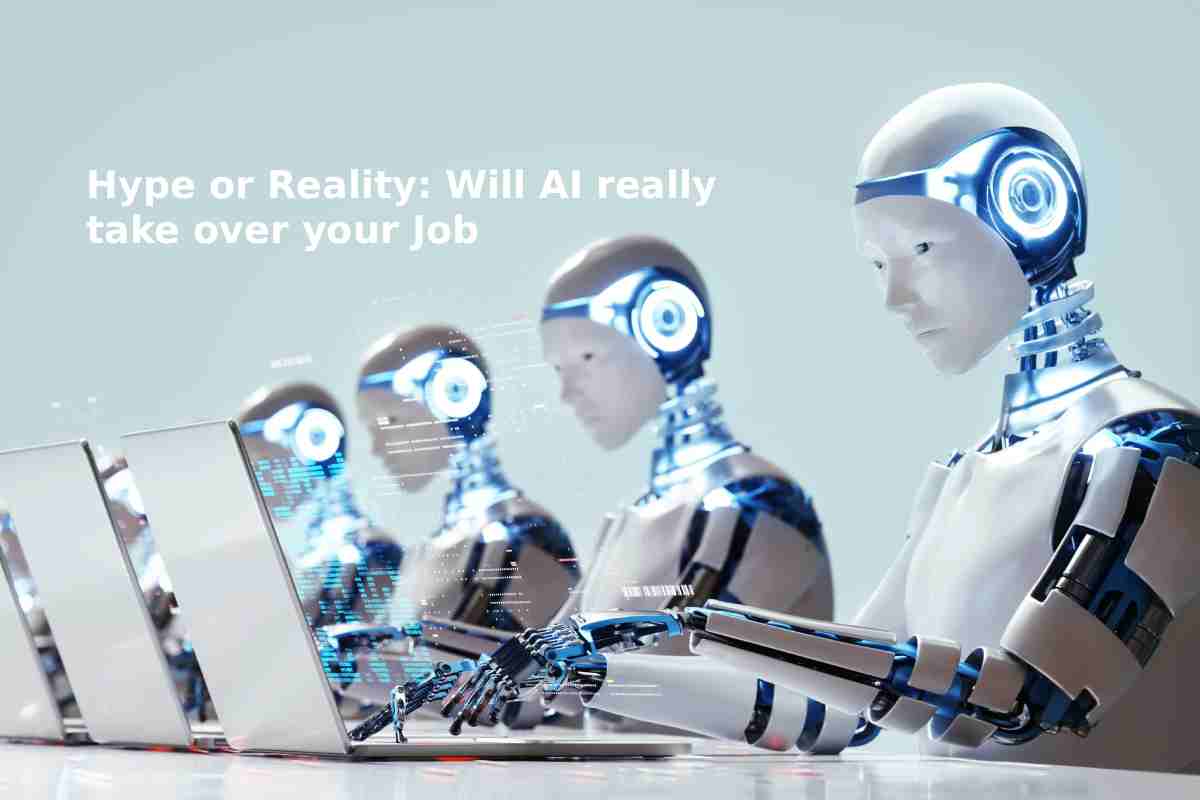 Hype or Reality: Will AI Really Take Over Your Job? Unpacking the Future of Work