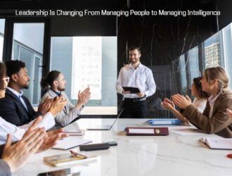 Leadership Is Changing From Managing People to Managing Intelligence