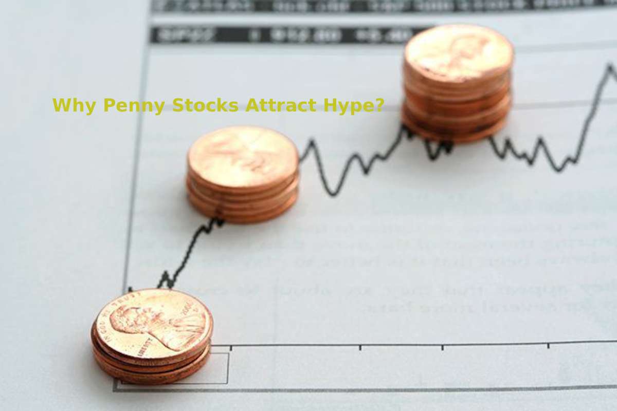 Why Penny Stocks Attract Hype?