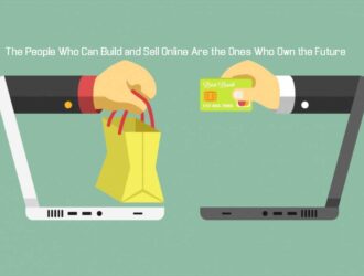 The People Who Can Build and Sell Online Are the Ones Who Own the Future