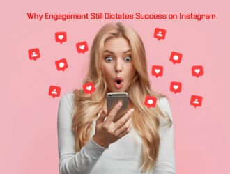 Why Engagement Still Dictates Success on Instagram