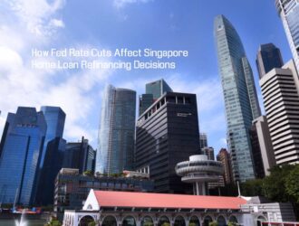 How Fed Rate Cuts Affect Singapore Home Loan Refinancing Decisions